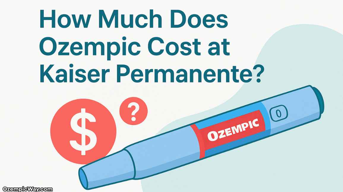 How Much Does Ozempic Cost at Kaiser Permanente